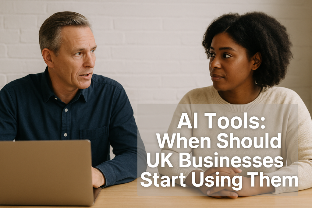 When Should a Mature UK Business Consider Adopting AI and AI Tools? Timing and Readiness Assessment